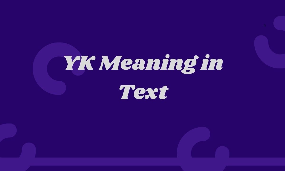 YK Meaning in Text
