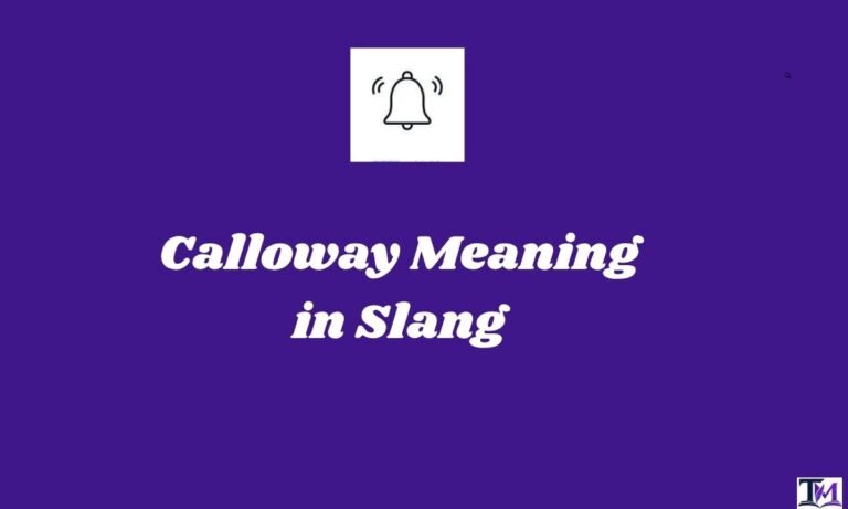 Calloway Meaning in Slang