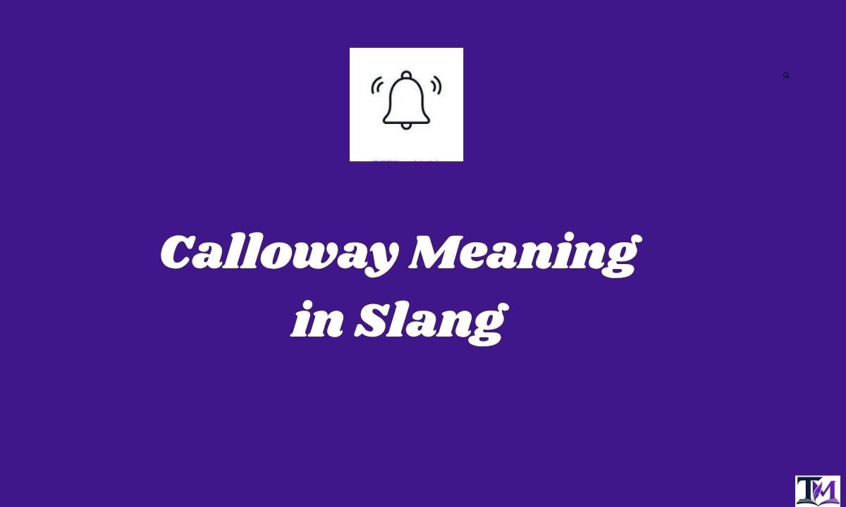 Calloway Meaning in Slang