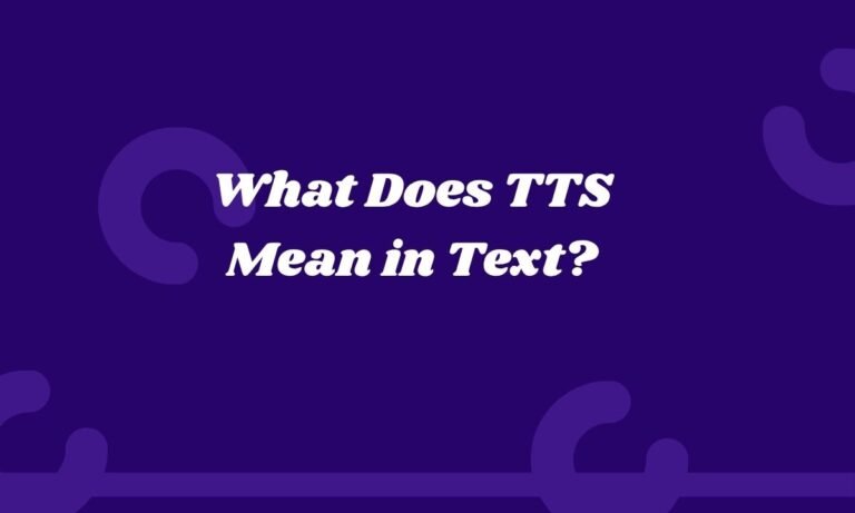 What Does TTS Mean in Text
